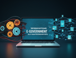 Tantangan dan Peluang E-Government dalam Pemerintahan Digital