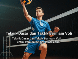 Teknik Dasar dan Taktik Bermain Voli untuk Pemula hingga Profesional