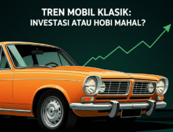 Tren Mobil Klasik: Investasi atau Hobi Mahal?