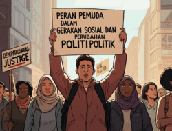 Peran pemuda dalam gerakan sosial dan perubahan politik