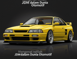 Mengenal Istilah JDM dalam Dunia Otomotif