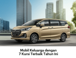 Mobil Keluarga dengan 7 Kursi Terbaik Tahun Ini