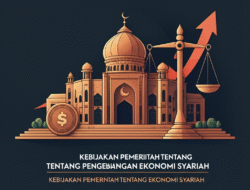 Kebijakan Pemerintah tentang Pengembangan Ekonomi Syariah
