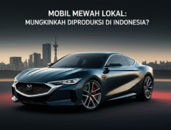 Mobil Mewah Lokal: Mungkinkah Diproduksi di Indonesia?